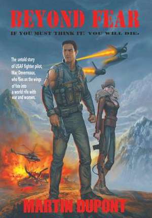 Beyond Fear de Martin DuPont