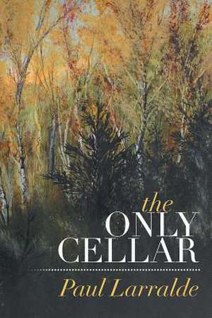 The Only Cellar de Paul Larralde