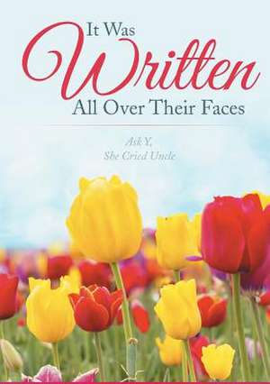 It Was Written All Over Their Faces de Yvonne Yc Coates