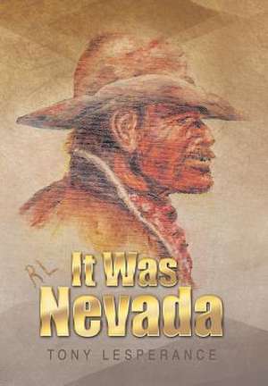 It Was Nevada de Tony Lesperance