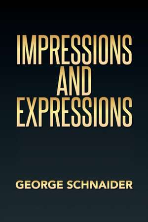 Impressions and Expressions de George Schnaider