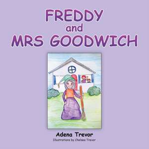 Freddy and Mrs Goodwich de Adena Trevor