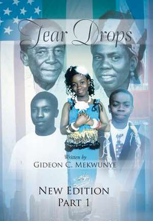 Tear Drops de Gideon C. Mekwunye