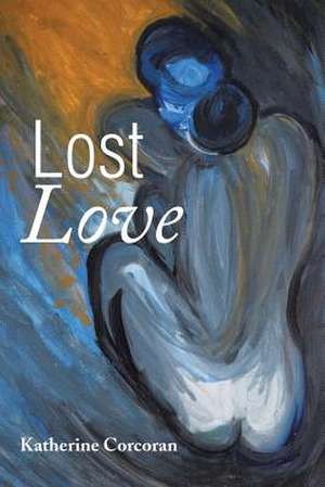 Lost Love de Katherine Corcoran