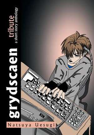 Grydscaen de Natsuya Uesugi