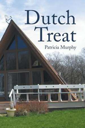 Dutch Treat de Patricia Murphy