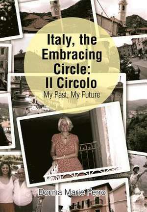 Italy, the Embracing Circle de Donna Marie Ferro