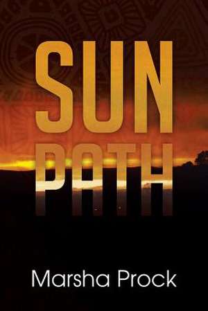 Sun Path de Marsha Prock