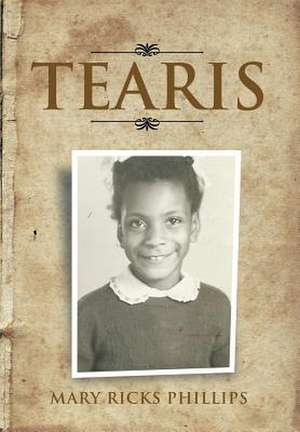 Tearis de Mary Ricks Phillips