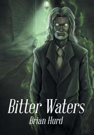 Bitter Waters de Brian Hurd
