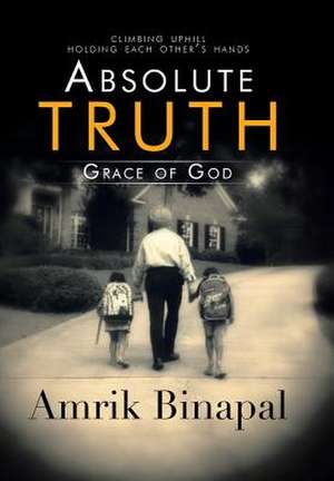Absolute Truth de Amrik Binapal