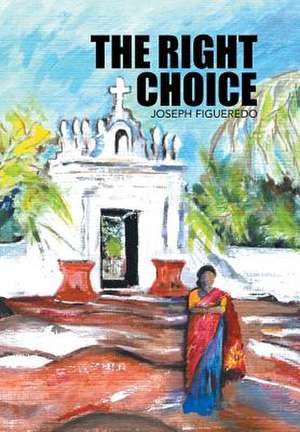 The Right Choice de Joseph Figueredo
