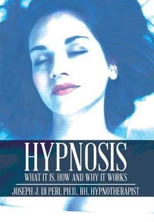 Hypnosis de Ph. D. RH Joseph J. Di Peri