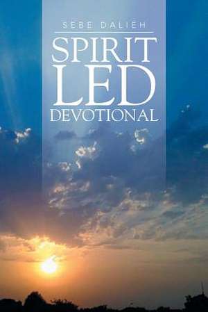 Spirit Led Devotional de Sebe Dalieh