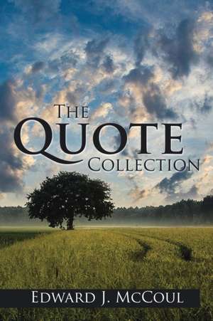 The Quote Collection de Edward J. McCoul