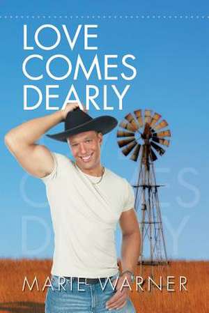 Love Comes Dearly de Marie Warner