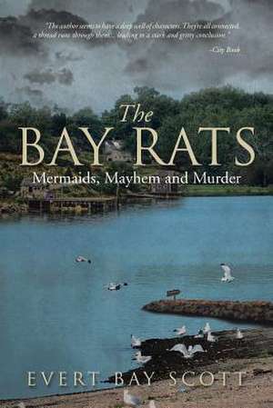 The Bay Rats de Evert Bay Scott