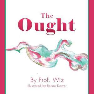 The Ought de Prof Wiz