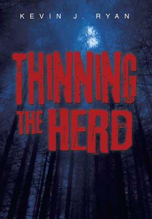 Thinning the Herd de Kevin J. Ryan