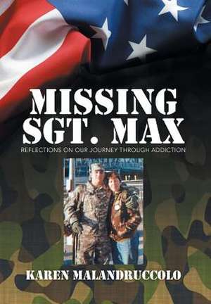 Missing Sgt. Max de Karen Malandruccolo