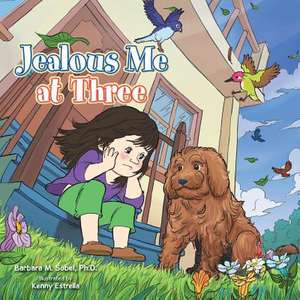 Jealous Me at Three de Ph. D. Barbara M. Sobel