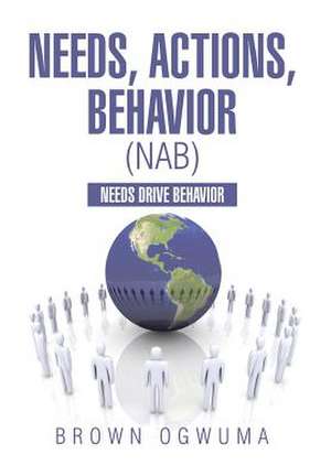 Needs, Actions, Behavior (Nab) de Brown Ogwuma