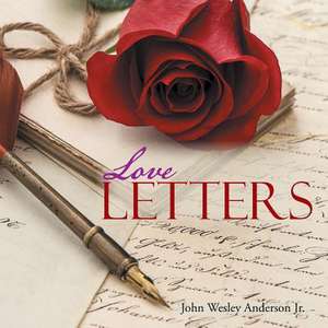 Love Letters de John Wesley Anderson Jr