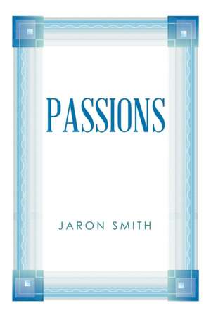 Passions de Jaron Smith