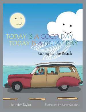 Today Is a Good Day, Today Is a Great Day de Jennifer Taylor