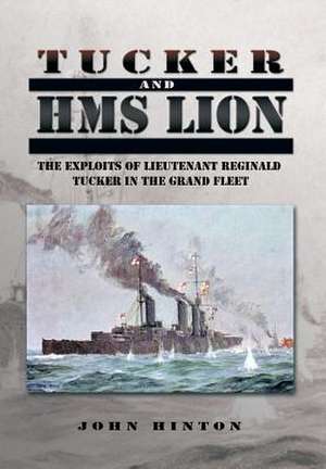 Tucker and HMS Lion de John Hinton