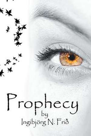 Prophecy de Ingibjorg N. Frio