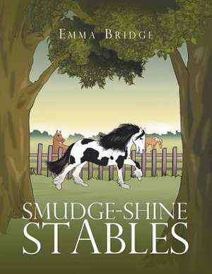 Smudge-Shine Stables de Emma Bridge