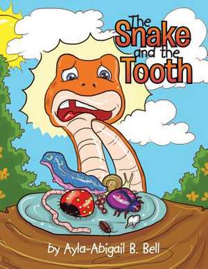 The Snake and the Tooth de Ayla Bell