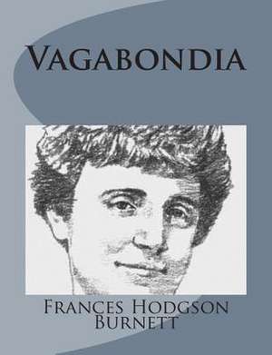 Vagabondia de Frances Hodgson Burnett