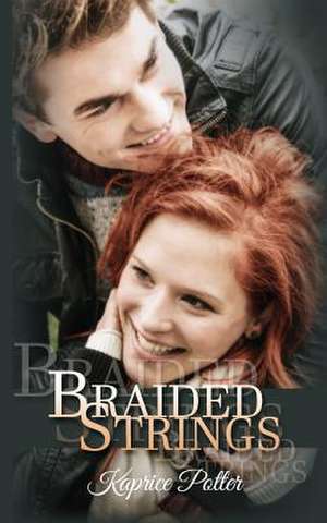 Braided Strings de Kaprice Potter