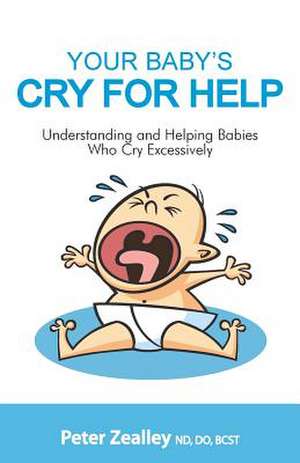 Your Baby's Cry for Help de Peter Zealley