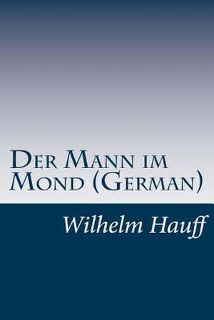 Der Mann Im Mond (German) de Wilhelm Hauff