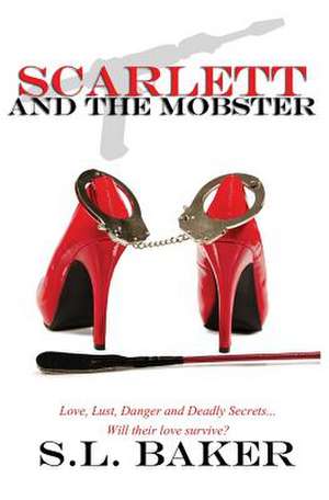 Scarlett and the Mobster de S. L. Baker