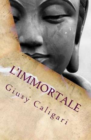 L'Immortale de Giusy Caligari