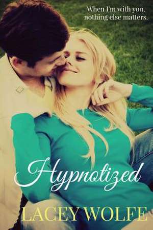 Hypnotized de Lacey Wolfe