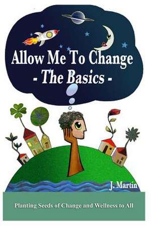 Allow Me to Change de J. Martin