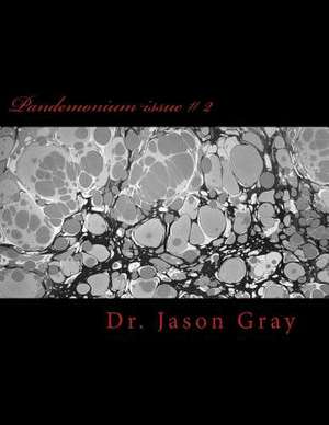 Pandemonium Issue # 2 de Dr Jason L. Gray