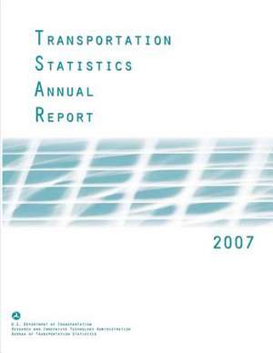 Transportation Statistics Annual Report de U. S. Department of Transportation