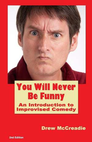 You Will Never Be Funny de Drew McCreadie