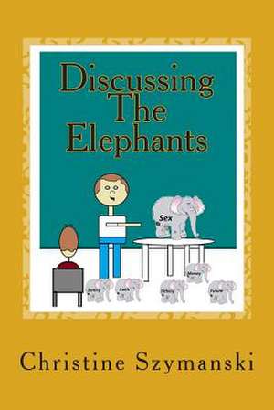 Discussing the Elephants de Christine L. Szymanski