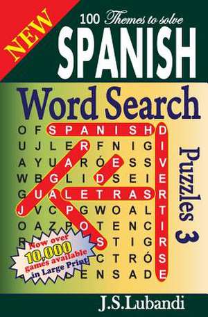 New Spanish Word Search Puzzles 3 de J. S. Lubandi