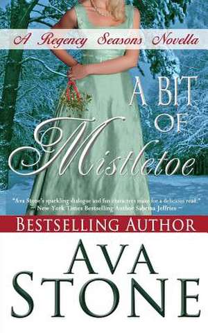 A Bit of Mistletoe de Ava Stone