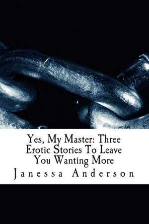 Yes, My Master de Janessa Anderson