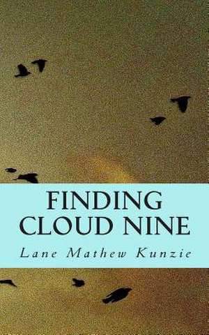 Finding Cloud Nine de Lane Mathew Kunzie