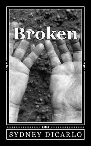 Broken de Sydney Remington Dicarlo